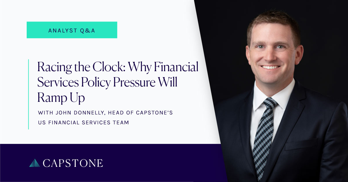 Racing the Clock: Why Financial Services Policy Pressure Will Ramp Up ...